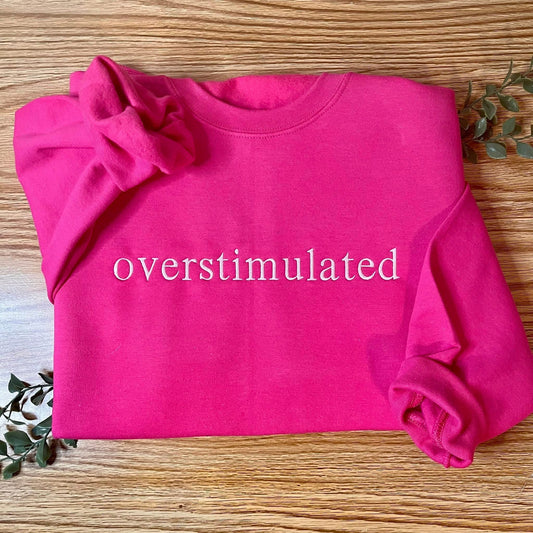 Overstimulated Sweatshirt Crewneck